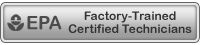 EPA Factory Trained Certified Technicians